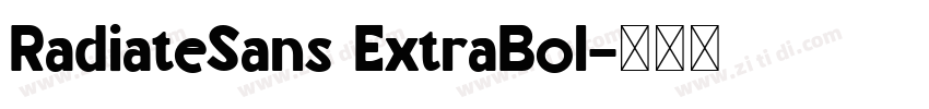 RadiateSans ExtraBol字体转换
